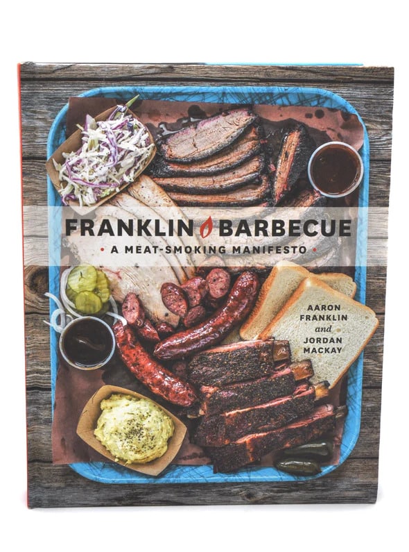 Franklin Barbecue Cookbook: A Meat Smoking Manifesto